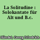 La Solitudine : Solokantate für Alt und B.c.