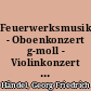 Feuerwerksmusik - Oboenkonzert g-moll - Violinkonzert B-dur - Konzert F-dur für zwei Hörnerr