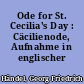 Ode for St. Cecilia's Day : Cäcilienode, Aufnahme in englischer Sprache