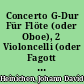 Concerto G-Dur Für Flöte (oder Oboe), 2 Violoncelli (oder Fagott und Violoncello) und B.c.