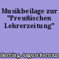 Musikbeilage zur "Preußischen Lehrerzeitung"