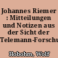 Johannes Riemer : Mitteilungen und Notizen aus der Sicht der Telemann-Forschung