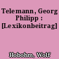 Telemann, Georg Philipp : [Lexikonbeitrag]