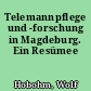 Telemannpflege und -forschung in Magdeburg. Ein Resümee