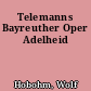 Telemanns Bayreuther Oper Adelheid