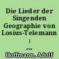Die Lieder der Singenden Geographie von Losius-Telemann : zugleich ein Beitrag zur Deutung der Umwelt Georg Philipp Telemanns während seiner Schulzeit in Hildesheim um 1700