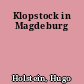 Klopstock in Magdeburg