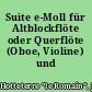 Suite e-Moll für Altblockflöte oder Querflöte (Oboe, Violine) und B.c.