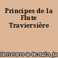 Principes de la Flute Traviersière