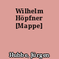 Wilhelm Höpfner [Mappe]