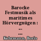 Barocke Festmusik als maritimes Hörvergnügen : ... Telemanns Admiralitätsmusik von 1723 auf Tonträger [CD-Rezension]