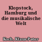 Klopstock, Hamburg und die musikalische Welt