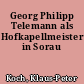 Georg Philipp Telemann als Hofkapellmeister in Sorau