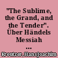"The Sublime, the Grand, and the Tender". Über Händels Messiah und Klopstocks Messias