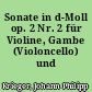 Sonate in d-Moll op. 2 Nr. 2 für Violine, Gambe (Violoncello) und Cembalo