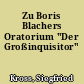 Zu Boris Blachers Oratorium "Der Großinquisitor"