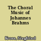 The Choral Music of Johannes Brahms