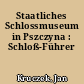 Staatliches Schlossmuseum in Pszczyna : Schloß-Führer