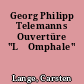 Georg Philipp Telemanns Ouvertüre "LęOmphale"