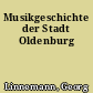 Musikgeschichte der Stadt Oldenburg
