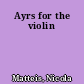 Ayrs for the violin