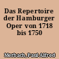 Das Repertoire der Hamburger Oper von 1718 bis 1750