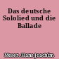 Das deutsche Sololied und die Ballade