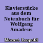 Klavierstücke aus dem Notenbuch für Wolfgang Amadeus