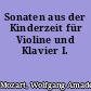 Sonaten aus der Kinderzeit für Violine und Klavier I.