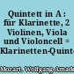 Quintett in A : für Klarinette, 2 Violinen, Viola und Violoncell = Klarinetten-Quintett