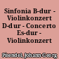 Sinfonia B-dur - Violinkonzert D-dur - Concerto Es-dur - Violinkonzert F-dur