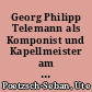 Georg Philipp Telemann als Komponist und Kapellmeister am Eisenacher Hof