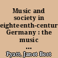 Music and society in eighteenth-century Germany : the music dramas of Johann Heinrich Rolle (1716-1785)