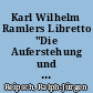 Karl Wilhelm Ramlers Libretto "Die Auferstehung und Himmelfahrt Jesu" in den Vertonungen von Georg Philipp Telemann (TVWV 6:6) und Carl Philipp Emanuel Bach (W 240/H 777) - ein Vergleich