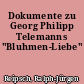 Dokumente zu Georg Philipp Telemanns "Bluhmen-Liebe"