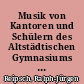 Musik von Kantoren und Schülern des Altstädtischen Gymnasiums zu Magdeburg