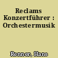 Reclams Konzertführer : Orchestermusik