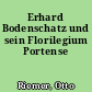 Erhard Bodenschatz und sein Florilegium Portense