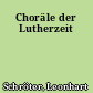Choräle der Lutherzeit