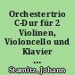 Orchestertrio C-Dur für 2 Violinen, Violoncello und Klavier (ad lib.)