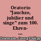Oratorio "Jauchze, jubilier und singe" zum 100. Ehren- und Freudenmahl der Bürgerkapitäne 1730 ; [Programm]; 1. Veranstaltung der Reihe am 30. Oktober 2003
