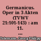 Germanicus. Oper in 3 Akten (TVWV 21:101-143) : am 11. Juni 2007 in Leipzig [Programmheft]