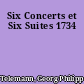 Six Concerts et Six Suites 1734