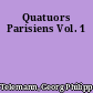 Quatuors Parisiens Vol. 1