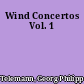 Wind Concertos Vol. 1