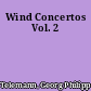 Wind Concertos Vol. 2