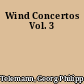 Wind Concertos Vol. 3