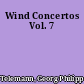 Wind Concertos Vol. 7