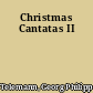 Christmas Cantatas II