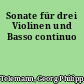 Sonate für drei Violinen und Basso continuo
